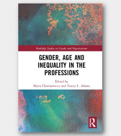 Gender, Age and Inequality in the Professions Exploring the Disordering, Disruptive and Chaotic Properties of Communication, 1st Edition