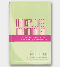 Ethnicity, Class, and Nationalism: Carribean and Extra-Caribbean Dimensions -cover