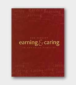 Earning and Caring in Canadian Families