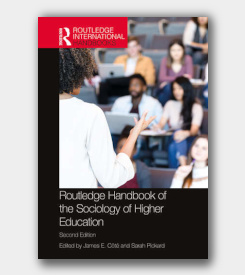 Routledge Handbook of the Sociology of Higher Education, 2nd edition