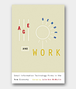 Age, Gender, and Work: Small Information Technology Firms in the New Economy - front cover