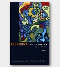 Aboriginal Policy Research Vol 9: Aboriginal Health and Well-being -cover