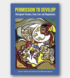 Permission To Develop: Aboriginal Treaties, Case Law And Regulations -cover
